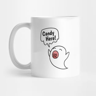 Candy Here! Halloween Funny Ghost for Trick Or Treat Mug